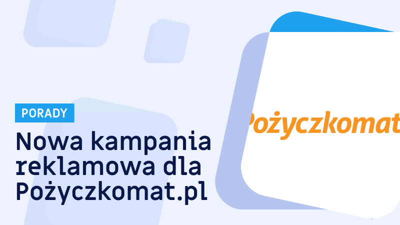 Nowa kampania reklamowa dla Pożyczkomat.pl