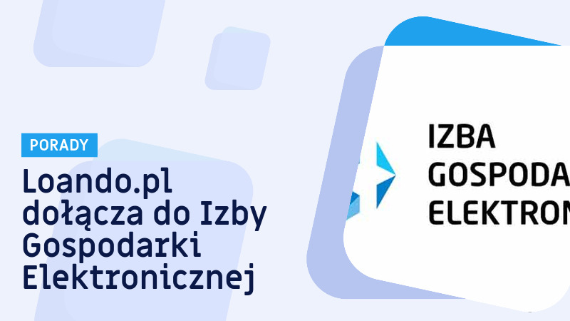 Loando.pl dołącza do Izby Gospodarki Elektronicznej.