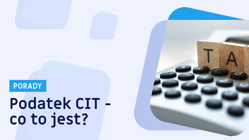 Czym jest podatek CIT?