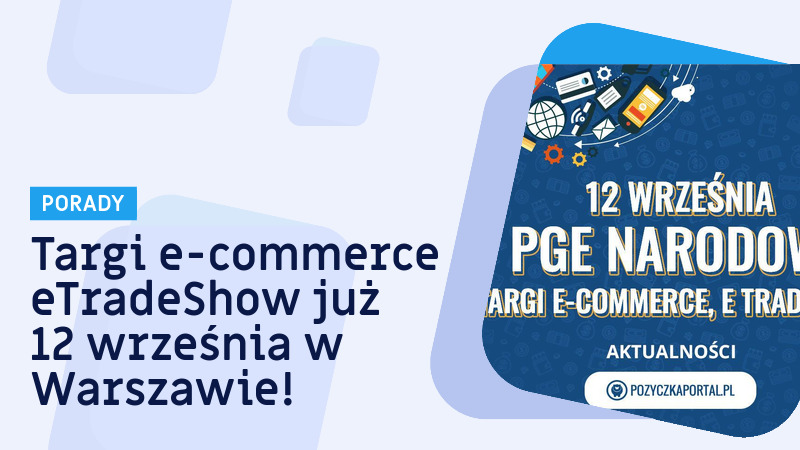 Targi e-commerce eTradeShow odbędą się w Warszawie.