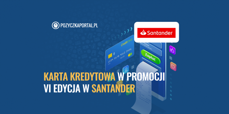 Już szósty raz Santander Bank Polska oferuje promocję na kartę kredytową